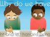 Why Do We Have Left-Handed & Right-Handed People?
