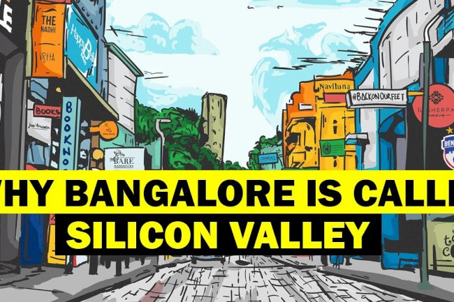Why Bangalore is known as the Silicon Valley of India?