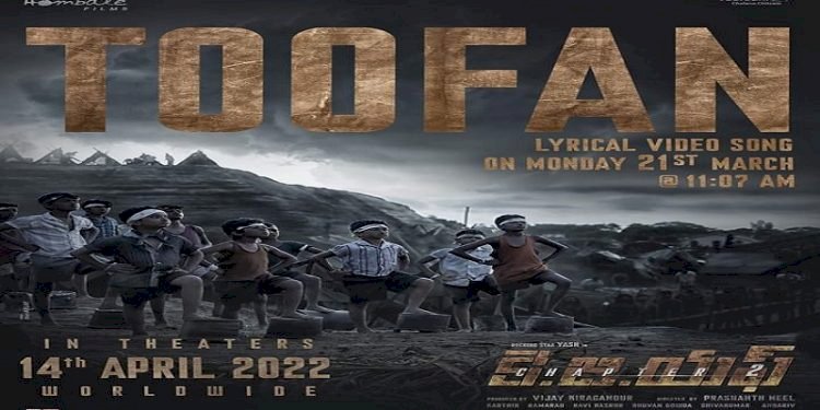 KGF Chapter 2, the first song ‘Toofan’ to be released on March 21