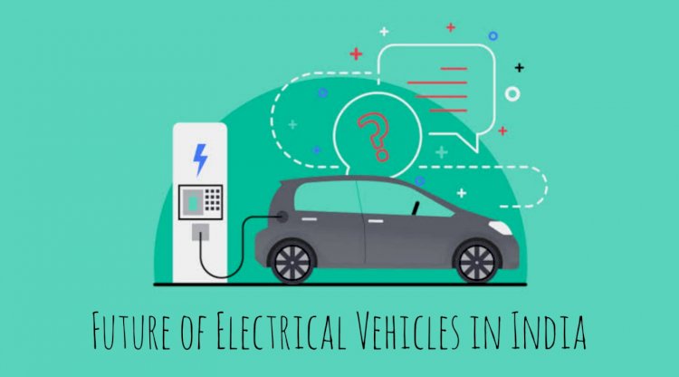 What is the future of electrical vehicles in India?
